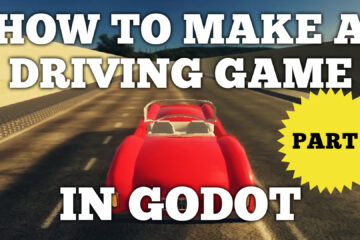 How to Make a Car Driving Game in Godot Engine – Part 1